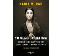 Nadia Murad Ama Yo seré la última:Historia de mi cautiverio y mi luc (Tascabile)