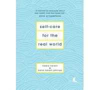 Nadia Narain Katia Narain Phillip Self-Care for the Real Worl (Copertina rigida)