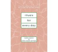 Nadia Narain Katia Narain Phillips Rituals for Every Day (Copertina rigida)
