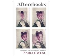 Nadia Owusu Aftershocks (Copertina rigida)