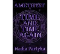 Nadia Partyka Amethyst (Tascabile) Time and Time Again