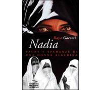 Nadia. Paure e speranze di una donna algerina