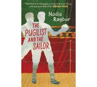 Nadia Ragbar The Pugilist and the Sailor (Tascabile)