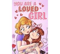 Special Art Stories Nadia Ross You are a Loved Girl (Tascabile)