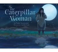 Nadia Sammurtok The Caterpillar Woman (Tascabile)