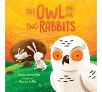 Nadia Sammurtok The Owl and the Two Rabbits (Copertina rigida)
