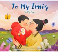 To My Irniq: To My Son