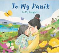 Nadia Sammurtok To My Panik: To My Daughter (Copertina rigida)