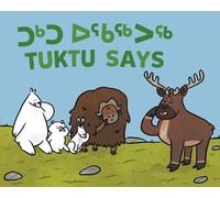Nadia Sammurtok Tuktu Says (Libro di cartone) Arvaaq Junior Tuktu and Friends
