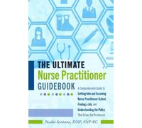 Nadia Santana, DNP, FNP-BC The Ultimate Nurse Practitioner Guidebook (Tascabile)