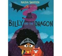 Nadia Shireen Billy and the Dragon (Copertina rigida) Billy