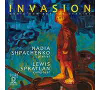 Nadia Shpachenko, Pat Posey, Aija Mattson-Jovel, Phil Keen, Yuri Inoo, Joti Rockwell, Anthony Parnther - Lewis Spratlan: Invasion - Music and Art for Ukraine