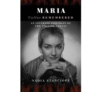 Nadia Stancioff Maria Callas Remembered (Tascabile)