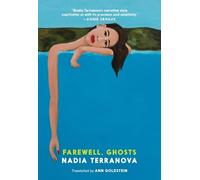 Nadia Terranova Farewell, Ghosts (Tascabile)