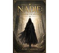 NADIE: EL CAZADOR ENCAPUCHADO