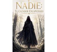 NADIE: EL CAZADOR ENCAPUCHADO: 23
