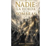 NADIE: LA HORDA DE LAS SOMBRAS