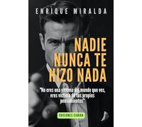 Nadie nunca te hizo nada: "No eres una víctima del mundo que ves, eres víctima de tus propios pensamientos"