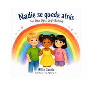 NADIE SE QUEDA ATRÁS / NO ONE GETS LEFT BEHIND