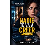 NADIE TE VA A CREER: La firma: 2
