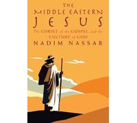 Nadim Nassar The Middle Eastern Jesus (Tascabile)