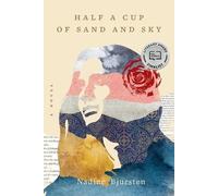Nadine Bjursten Half a Cup of Sand and Sky (Tascabile)