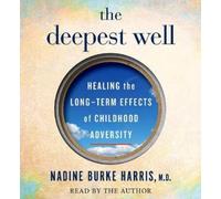 Nadine Burke Harris The Deepest Well (CD)