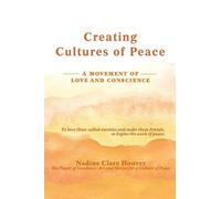 Nadine Clare Hoover Creating Cultures of Peace (Tascabile)