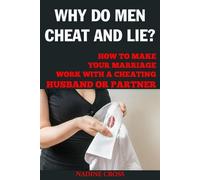 NADINE CROSS Nadine Cross Why Do Men Cheat and Lie? (Tascabile)