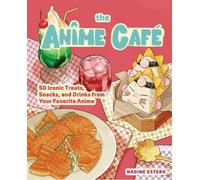 Nadine Estero The Anime Café (Copertina rigida)