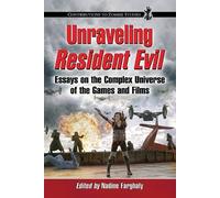 Nadine Farghaly Unraveling Resident Evil (Tascabile)