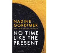 Nadine Gordimer No Time Like the Present (Tascabile)