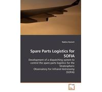 Nadine Hanisch Spare Parts Logistics for SOFIA (Tascabile)