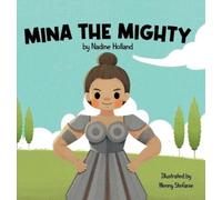 Nadine Holland Mina the Mighty (Copertina rigida)