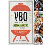 Nadine Horn Jörg Mayer VBQ - The Ultimate Vegan Barbecue Cookbook (Tascabile)