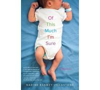 Nadine Kenney Johnstone Of This Much I'm Sure (Tascabile)