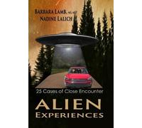 Nadine Lalich Barbara Lamb Alien Experiences (Tascabile) Alien Experiences