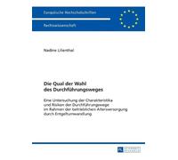 Nadine Lilienthal Die Qual der Wahl des Durchfuehrungsweges (Tascabile)