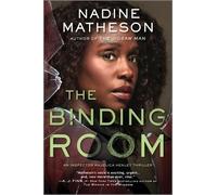 Nadine Matheson The Binding Room (Tascabile) Inspector Anjelica Henley Thriller