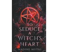Nadine Mutas To Seduce a Witch's Heart (Tascabile) Love and Magic