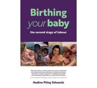Nadine Pilley Edwards Birthing your baby (Tascabile)