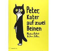 Nadine Robert Jean Jullien Da Peter - Kater auf zwei Beinen: (Copertina rigida)