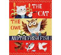 Nadine Robert The Cat, the Owl and the Fresh Fish (Copertina rigida)