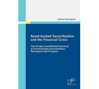 Nadine Senanayak Asset-backed Securitization and the Financial Crisi (Tascabile)