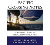 Nadine Slavinski Markus Schweitzer Pacific Crossing Notes (Tascabile)