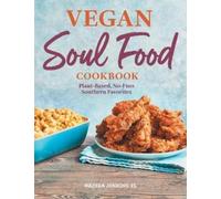 Nadira Jenkins-El Vegan Soul Food Cookbook (Copertina rigida)