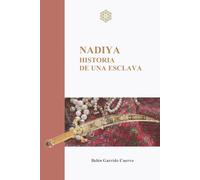 Nadiya. Historia de una esclava.