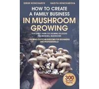 Nadiya Honcharova Serge How to Create a Family Business in Mushroo (Tascabile)