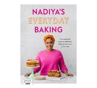 Nadiya Hussain Nadiya’s Everyday Baking (Copertina rigida)