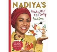 Nadiya Hussain Nadiya's Bake Me a Festive Story (Copertina rigida)